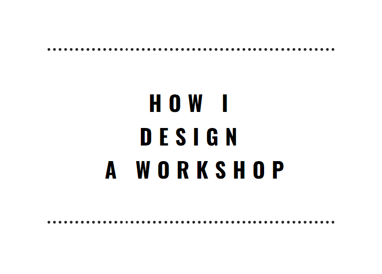 A PDF of slides explaining some considerations for designing a workshop. Click to access a page with a screen-reader friendly version.